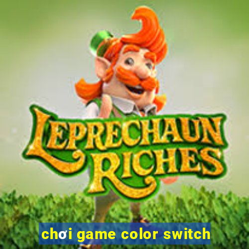 chơi game color switch