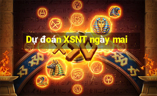 Dự đoán XSNT ngày mai