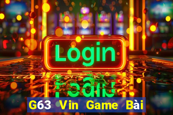 G63 Vin Game Bài Binh 9 Cây