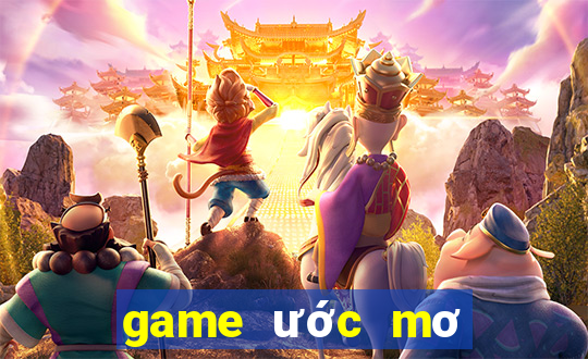 game ước mơ làm giàu