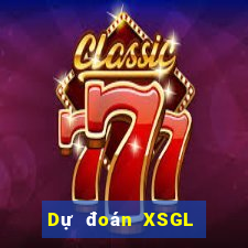 Dự đoán XSGL Thứ 2