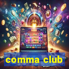 comma club