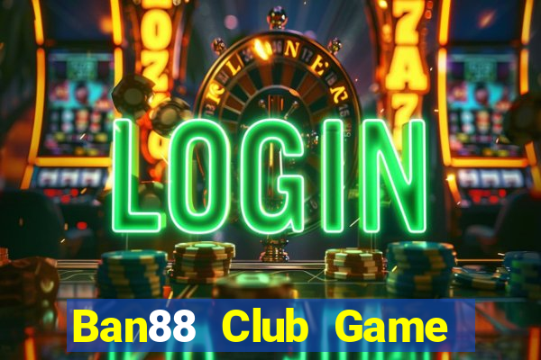 Ban88 Club Game Bài Ric