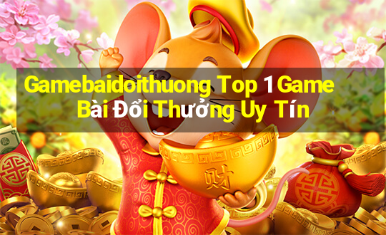 Gamebaidoithuong Top 1 Game Bài Đổi Thưởng Uy Tín