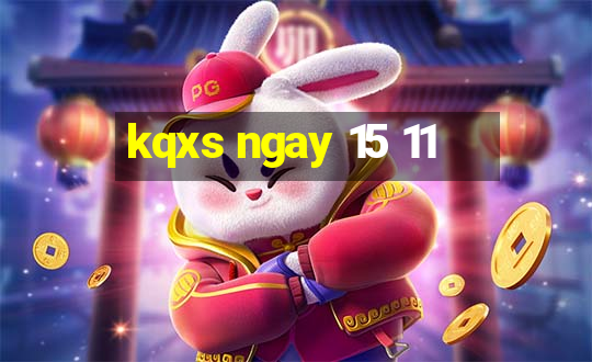 kqxs ngay 15 11