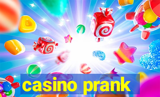 casino prank