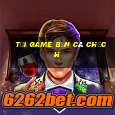 tại game bắn cá chịch