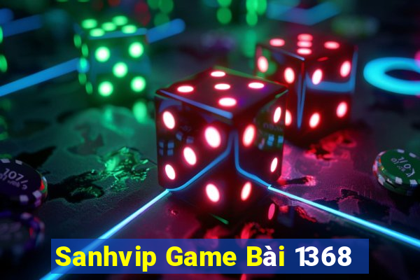 Sanhvip Game Bài 1368