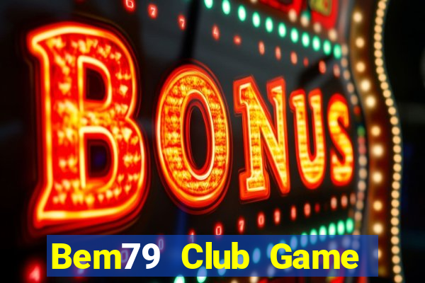 Bem79 Club Game Bài 3C Cho Ios