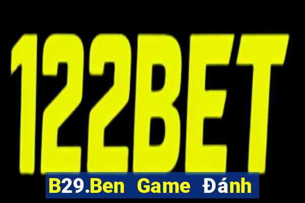 B29.Ben Game Đánh Bài Ông Trùm Poker