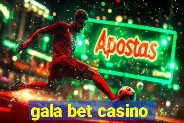 gala bet casino