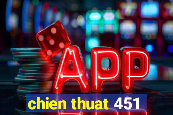 chien thuat 451