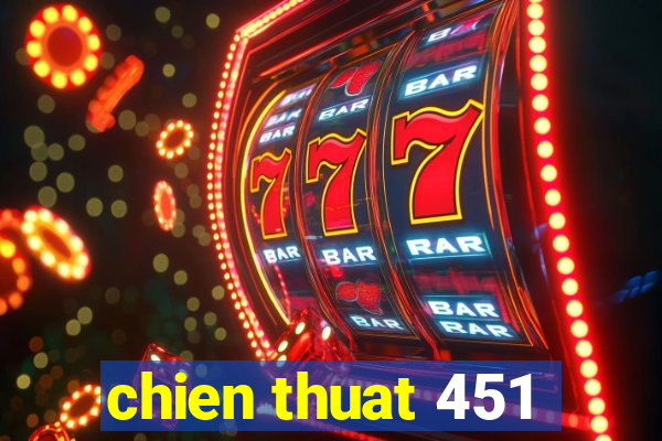 chien thuat 451