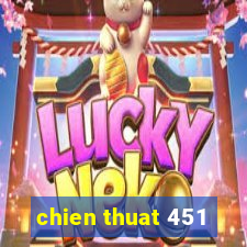 chien thuat 451