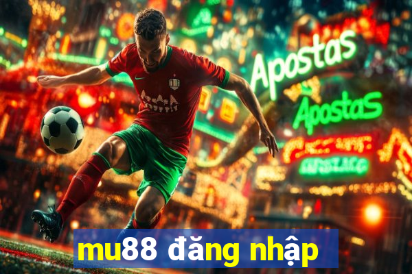 mu88 đăng nhập