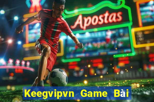 Keegvipvn Game Bài 52Fun Đổi Thưởng