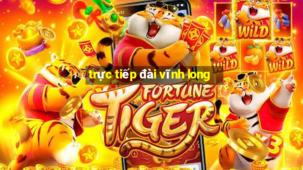 trực tiếp đài vĩnh long