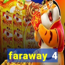 faraway 4