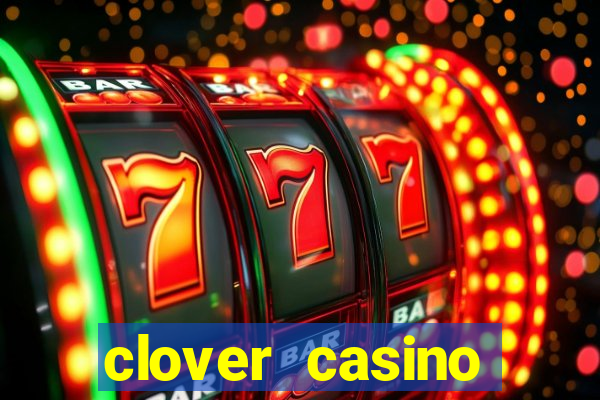 clover casino online review