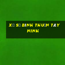 xổ số bình thuận tây ninh