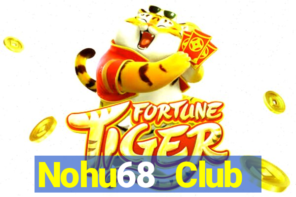 Nohu68 Club Download Game Đánh Bài