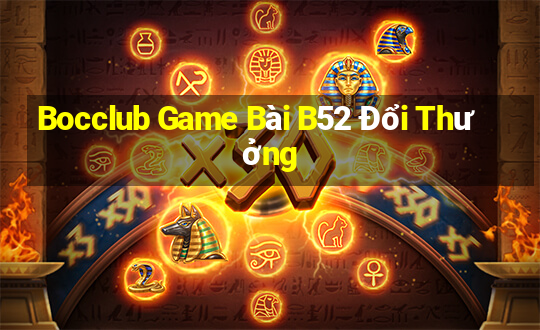 Bocclub Game Bài B52 Đổi Thưởng