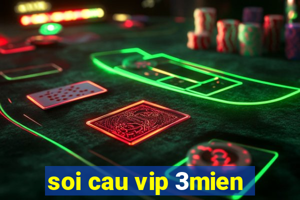 soi cau vip 3mien