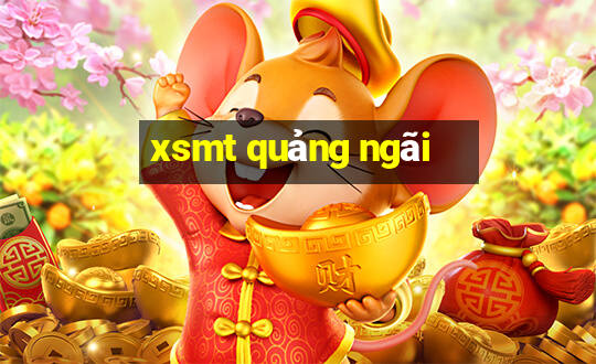 xsmt quảng ngãi