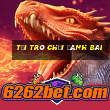 tải trò chơi đánh bài