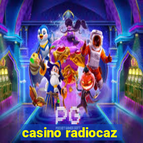 casino radiocaz