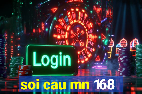 soi cau mn 168