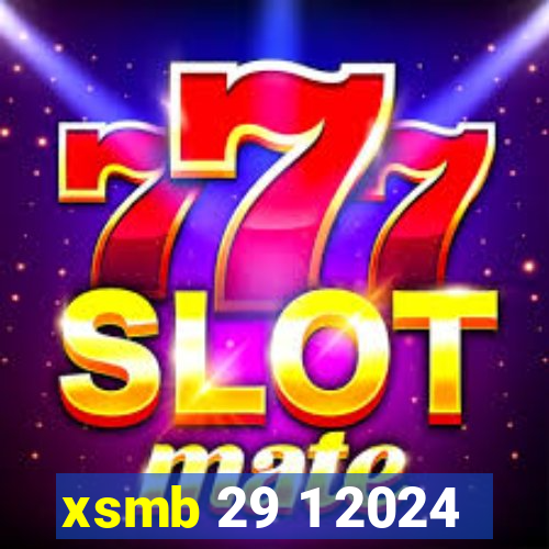 xsmb 29 1 2024