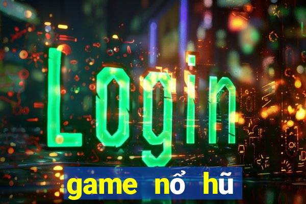 game nổ hũ quốc tế