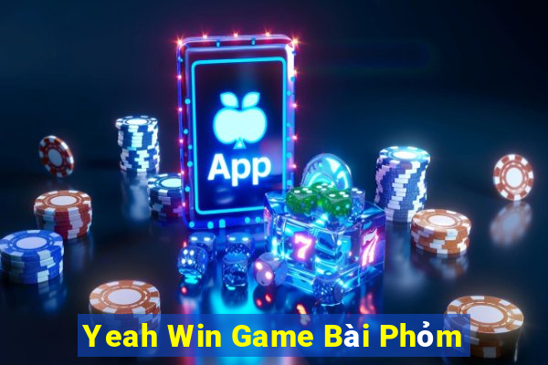 Yeah Win Game Bài Phỏm