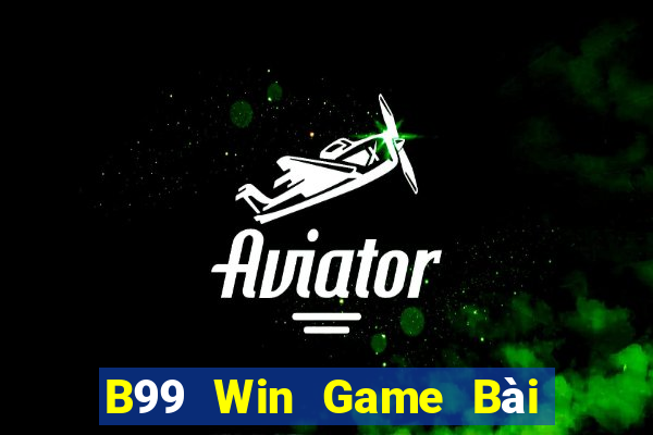 B99 Win Game Bài Nhất Vip