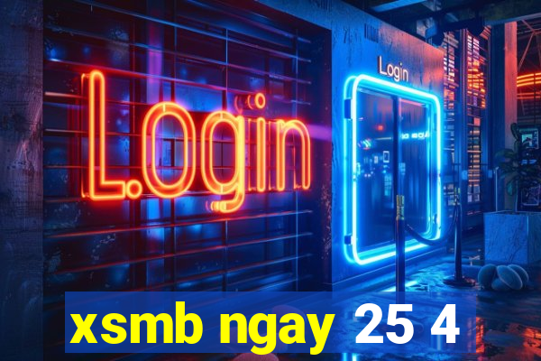 xsmb ngay 25 4