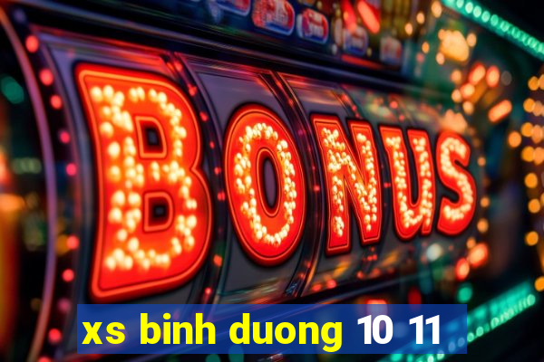 xs binh duong 10 11