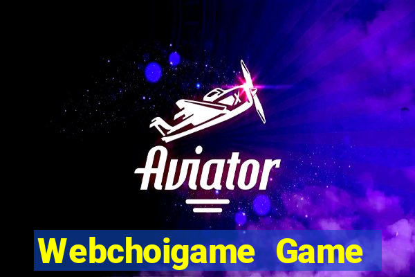 Webchoigame Game Bài Lừa Đảo