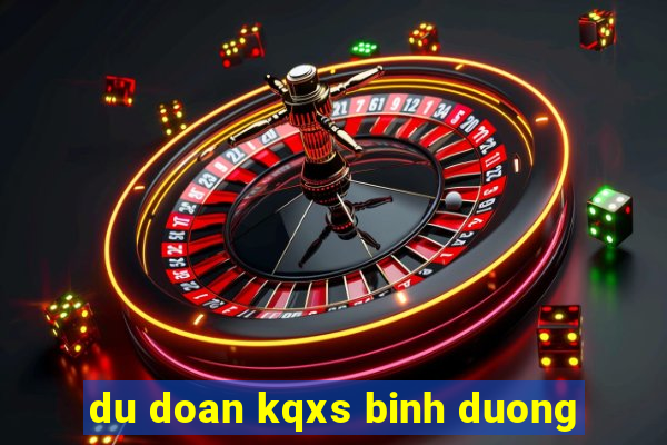 du doan kqxs binh duong