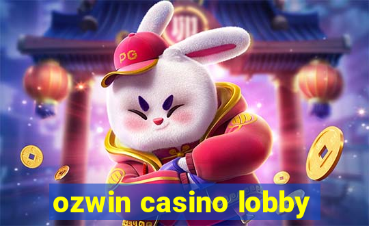 ozwin casino lobby