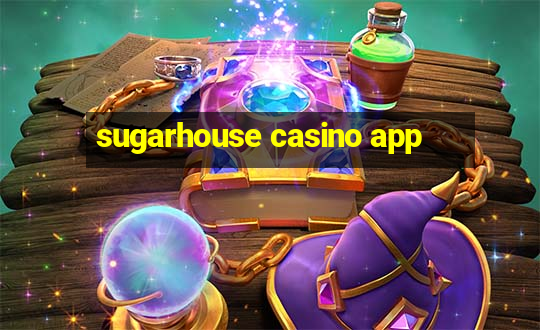 sugarhouse casino app