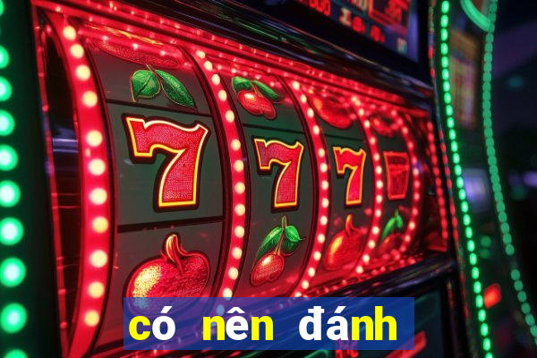 có nên đánh lô đề online