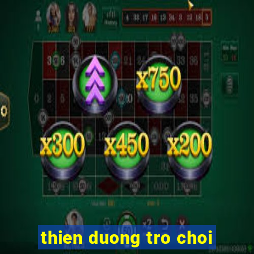 thien duong tro choi