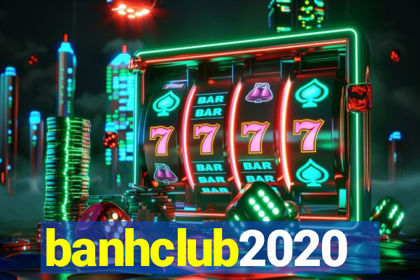 banhclub2020