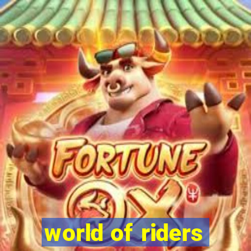 world of riders