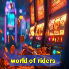 world of riders