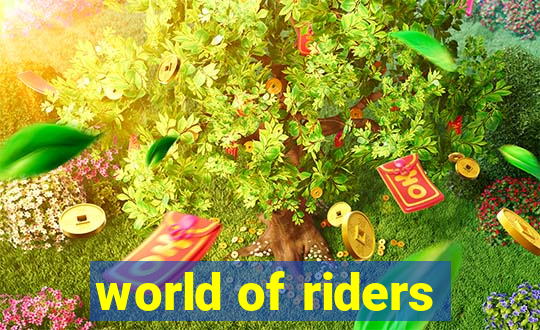 world of riders