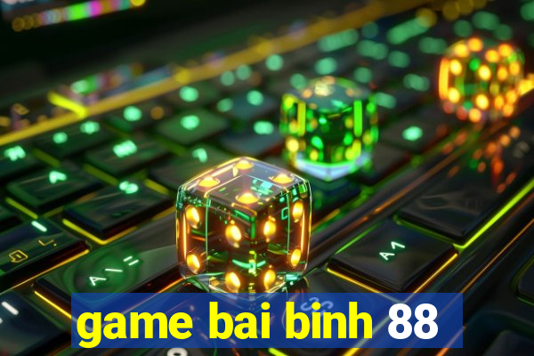 game bai binh 88