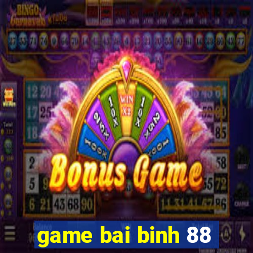 game bai binh 88