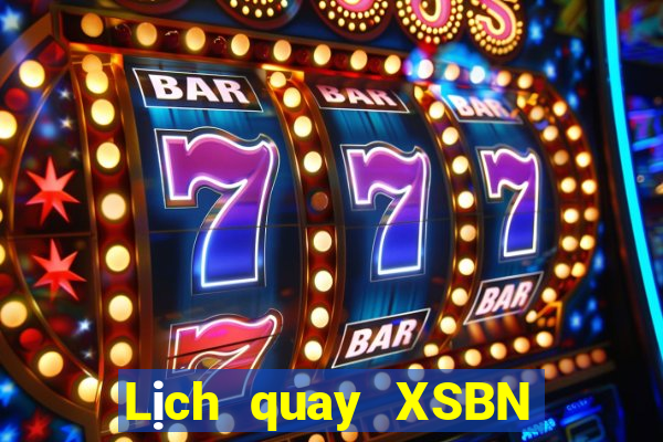 Lịch quay XSBN ngày 16